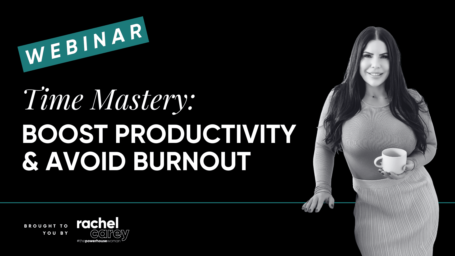 webinar time mastery boost productivity and avoid burnout online education rachel carey powerhouse collective